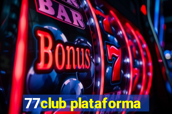 77club plataforma